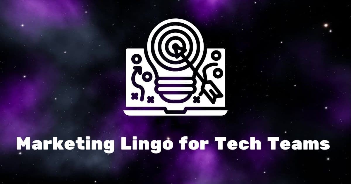 Marketing Lingo Devs and Designers Should Know